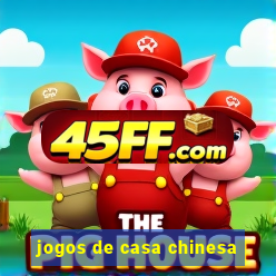 jogos de casa chinesa